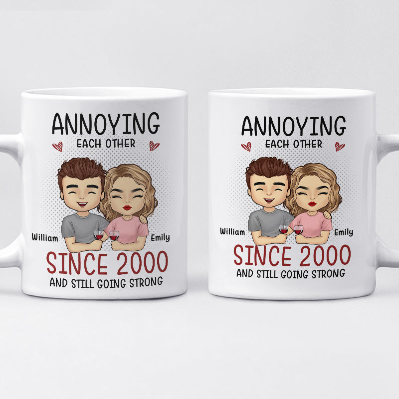 Annoying Each Other And Still Going Strong - Couple Personalized Custom Mug - Gift For Husband Wife, Anniversary